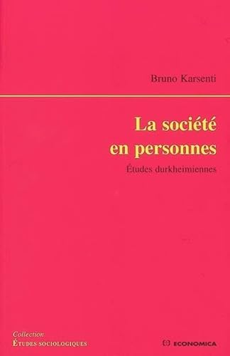 Beispielbild fr La socit en personnes : Etudes durkheimiennes zum Verkauf von Ammareal