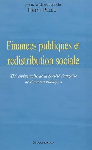 Beispielbild fr Finances publiques et redistribution sociale : XXe Anniversaire de la Socit Franaise de Finances Publiques zum Verkauf von Ammareal