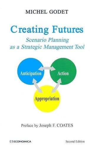 9782717852448: Creating Futures: Scenario Planning As a Strategic Management Tool