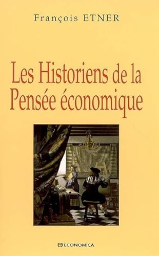 Stock image for Les historiens de la pense conomique Etner, Franois for sale by e-Libraire