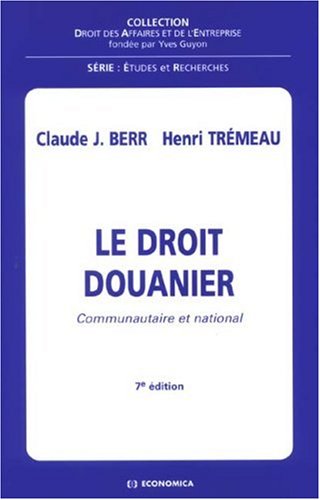 9782717852646: Le Droit douanier : Communautaire et national