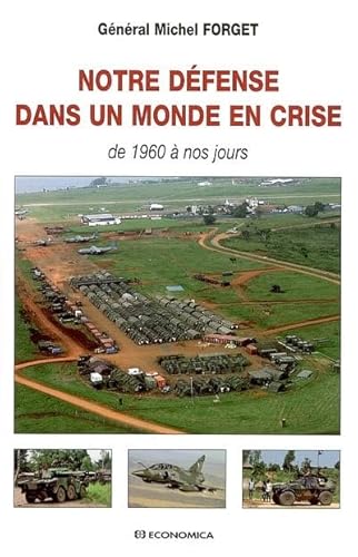 Notre défense dans un monde en crise