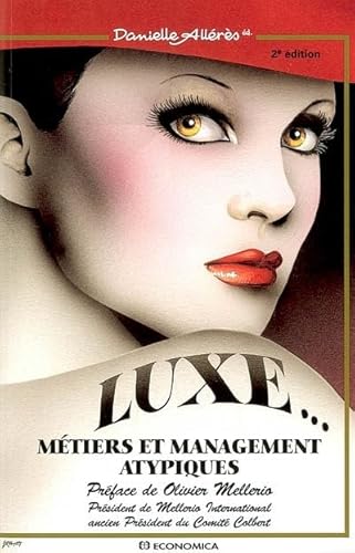 Luxe, mÃ©tiers et management atypiques (9782717852998) by [???]