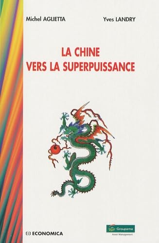 Stock image for La Chine Du 21e Sicle : Une Nouvelle Superpuissance ? for sale by RECYCLIVRE