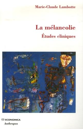 9782717853254: La mlancolie : Etudes cliniques