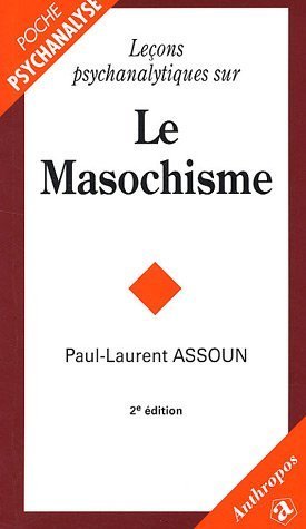 Beispielbild fr Leons psychanalytiques sur le masochisme (PSYCHANALYSE -) zum Verkauf von librairie le Parnasse