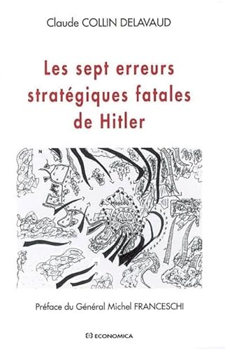 Beispielbild fr Les sept erreurs stratgiques fatales de Hitler zum Verkauf von medimops