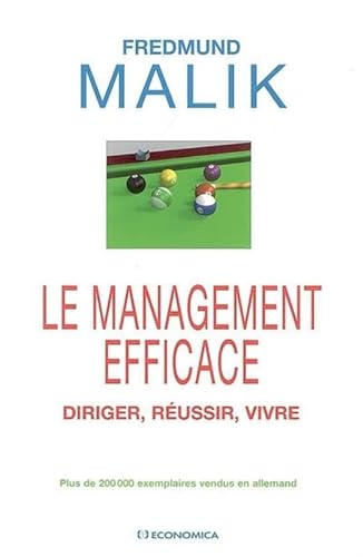 Stock image for Le Management Efficace : Diriger, Russir, Vivre for sale by RECYCLIVRE