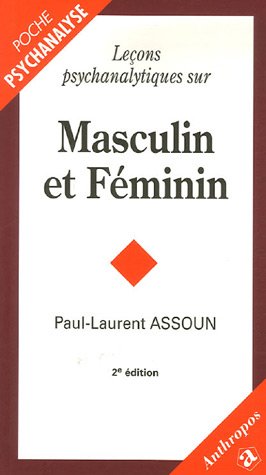 Imagen de archivo de Leons psychanalytiques sur masculin et fminin (PSYCHANALYSE -) a la venta por librairie le Parnasse