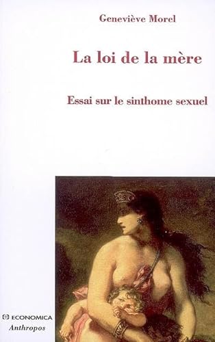 Stock image for La loi de la mre : Essai sur le sinthome sexuel for sale by medimops