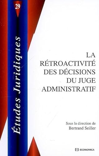 Stock image for La rtroactivit des dcisions du juge administratif for sale by Ammareal