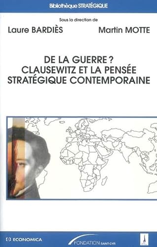 Stock image for De La Guerre ? Clausewitz Et La Pense Stratgique Contemporaine for sale by RECYCLIVRE