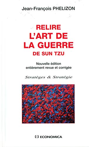 9782717855807: Relire l'Art de la Guerre de Sun Tzu