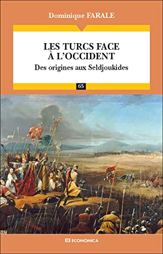 Stock image for Les Turcs face  l'Occident: Des origines aux Seldjoukides for sale by Gallix