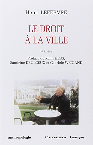 Le droit Ã: la ville, 3e Ã©d. (9782717857085) by Lefebvre, Henri