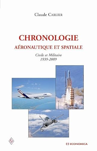 Imagen de archivo de Chronologie Aeronautique et Spatiale Civile et Militaire 1939-2009 a la venta por Ammareal