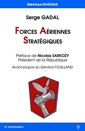 9782717857580: Forces Ariennes Stratgiques: Histoire des deux premires composantes de la dissuasion nuclaire franaise