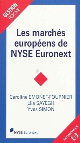 Les marchÃ©s europÃ©ens de NYSE Euronext (9782717857887) by Emonet-Fournier, Caroline; Sayegh, Lila; Simon, Yves