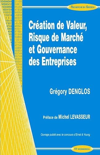 Beispielbild fr Cration de valeur, Risque de march et Gouvernance des Entreprises zum Verkauf von Ammareal