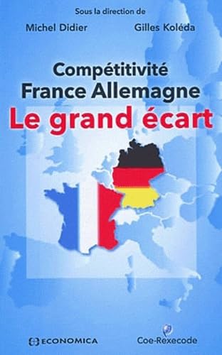 COMPETITIVITE FRANCE ALLEMAGNE. LE GRAND ECART