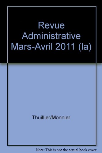 Stock image for REVUE ADMINISTRATIVE MARS-AVRIL 2011 (LA) [Broch] THUILLIER/MONNIER for sale by BIBLIO-NET