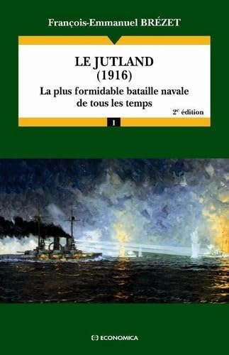 Imagen de archivo de Le Jutland, 1916 - la plus formidable bataille navale de tous les temps a la venta por Gallix