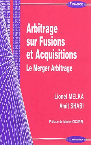 9782717861297: Arbitrage sur fusions et acquisitions: Le Merger Arbitrage