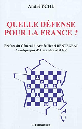 Beispielbild fr Quelle dfense pour la France ? [Broch] Ych, Andr; Bentgeat, Henri et Adler, Alexandre zum Verkauf von BIBLIO-NET