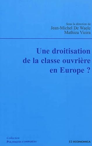 Beispielbild fr Une droitisation de la classe ouvrire en Europe ? zum Verkauf von Ammareal