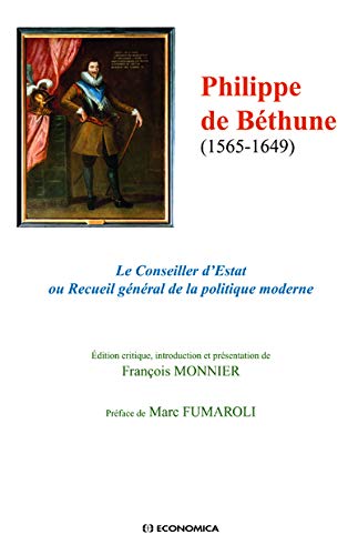 9782717864311: Philippe de Bthune (1565-1649): Le Conseiller d'Estat ou Recueil gnral de la politique moderne