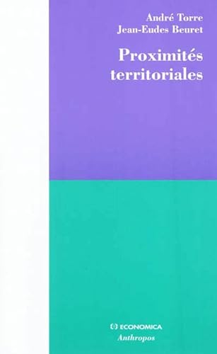 Stock image for Proximits territoriales - construire la gouvernance des territoires, entre conventions, conflits et concertations for sale by Gallix