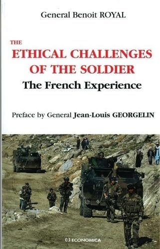 Stock image for The Ethical Challenges of the Soldier: The French Experience (Strategies & Doctrines) for sale by Book House in Dinkytown, IOBA