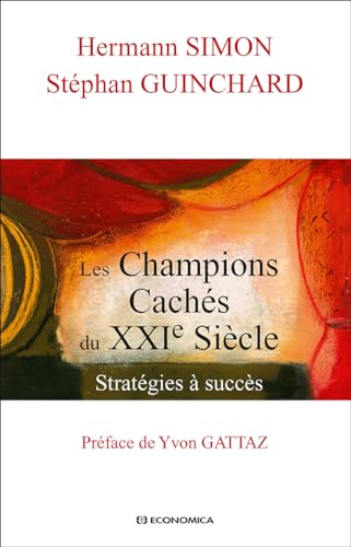 Beispielbild fr Les Champions Cachs du XXIe Sicle : Stratgies  Succs zum Verkauf von Ammareal