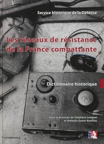 Imagen de archivo de Rseaux de rsistance de la France combattante (Les) - Dictionnaire historique a la venta por medimops