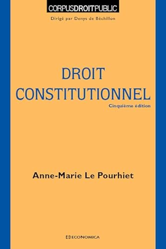 Imagen de archivo de Droit Constitutionnel Le Pourhiet, Anne-Marie a la venta por BIBLIO-NET