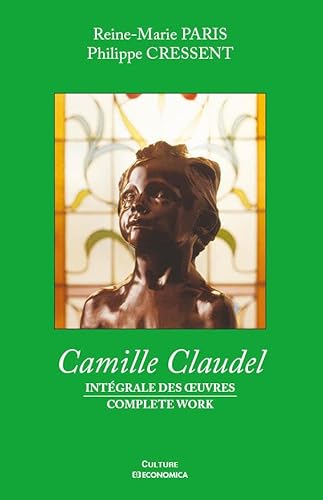 9782717867107: Camille Claudel: Intgrale des oeuvres