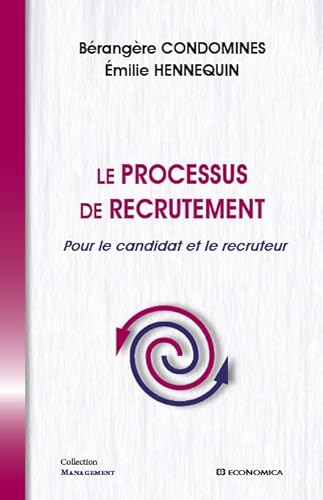 Stock image for Le processus de recrutement pour le candidat et le recruteur for sale by Gallix