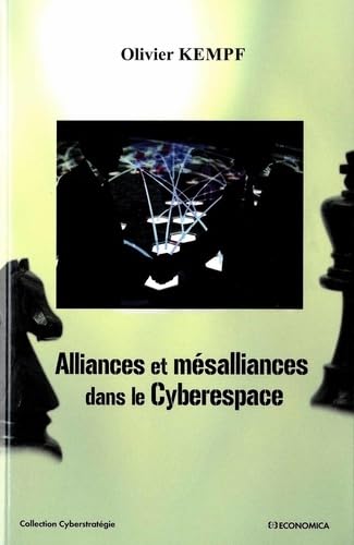 Beispielbild fr Alliances et msalliances dans le Cyberespace [Broch] Kempf, Olivier zum Verkauf von BIBLIO-NET