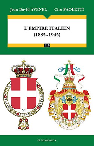 Beispielbild fr L'empire italien - 1885-1945 zum Verkauf von Gallix