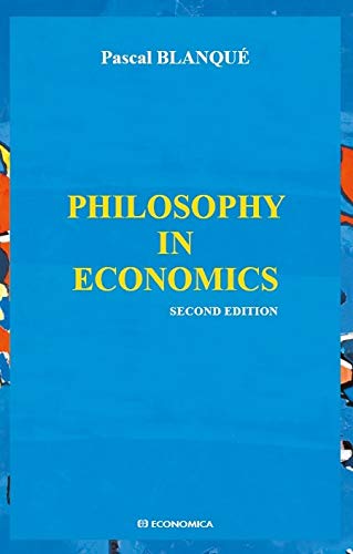 Beispielbild fr Philosophy in Economics [Broch] Blanqu, Pascal zum Verkauf von Au bon livre
