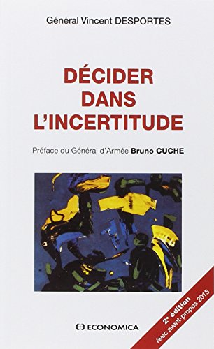 Beispielbild fr Decider Dans l'Incertitude, 2e ed. - Nouvel Avant-Propos zum Verkauf von medimops