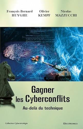 Beispielbild fr Gagner Les Cyberconflits : Au-del Du Technique zum Verkauf von RECYCLIVRE