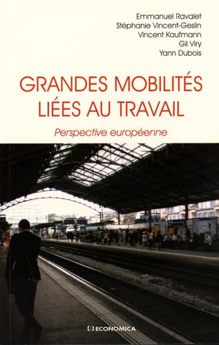 Stock image for Grandes Mobilits Lies Au Travail : Perspective Europenne for sale by RECYCLIVRE