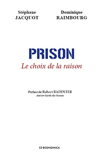 Beispielbild fr Prison - le Choix de la Raison zum Verkauf von medimops