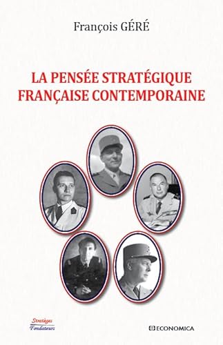 Beispielbild fr La pense stratgique franaise contemporaine zum Verkauf von Gallix