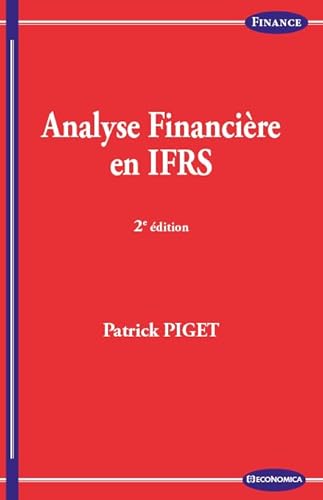 Beispielbild fr Analyse Financiere en IFRS, 2e ed. Piget, Patrick zum Verkauf von BIBLIO-NET