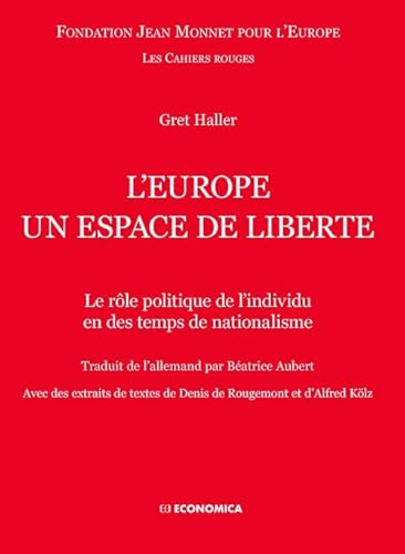 Stock image for L'Europe un espace de libert: Le rle politique de l'individu en des temps de nationalisme for sale by Ammareal