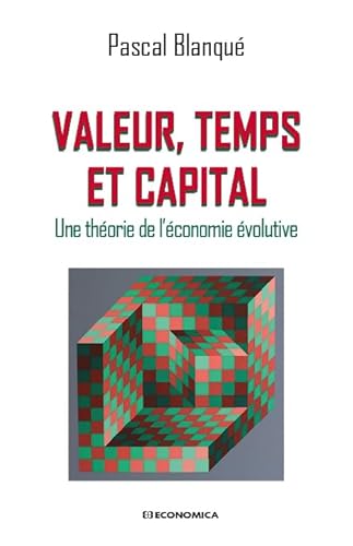 Immagine dell'editore per Valeur, temps et capital: Une thorie de l'conomie volutive venduto da Solibri