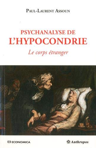 Imagen de archivo de Psychanalyse de l'hypocondrie : Le corps tranger a la venta por medimops