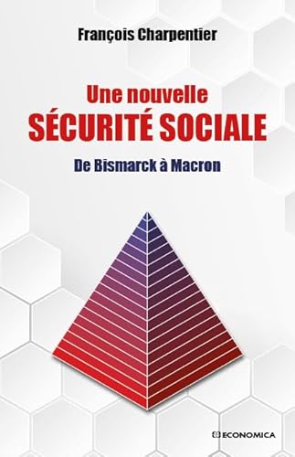 9782717870947: Une nouvelle scurit sociale: De Bismarck  Macron